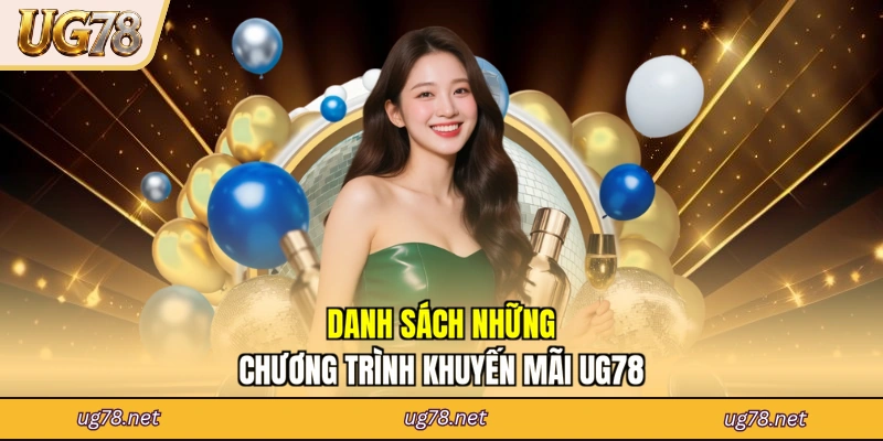 Danh sách những chương trình khuyến mãi UG78