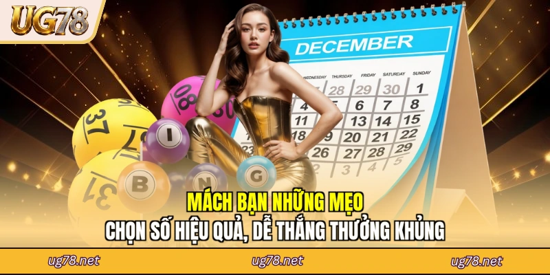 Mách bạn những mẹo chọn số hiệu quả, dễ thắng thưởng khủng
