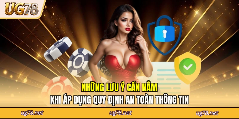 Những lưu ý cần nắm khi áp dụng quy định an toàn thông tin