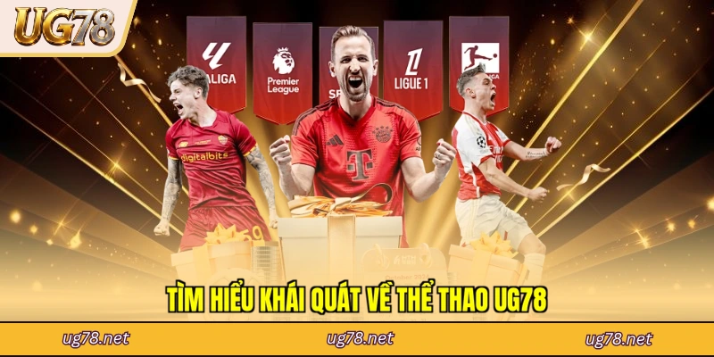 Tìm hiểu khái quát về thể thao UG78
